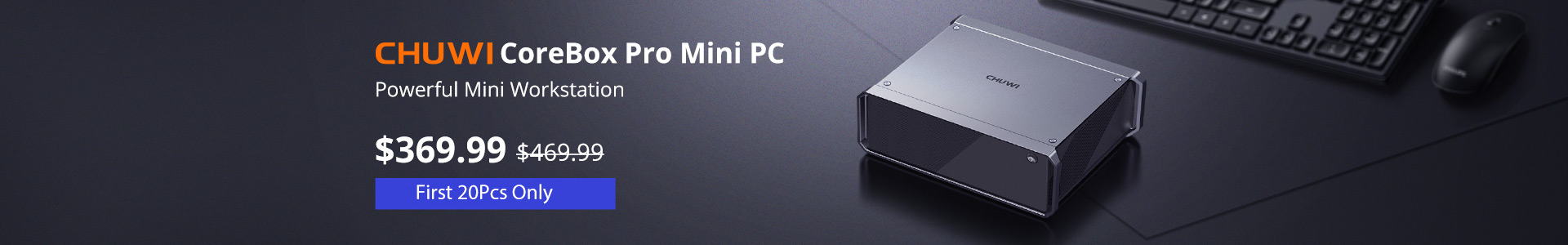 10,747円OFF！】CHUWI CoreBox Pro Mini PC － Core i3-1005G1/12GB